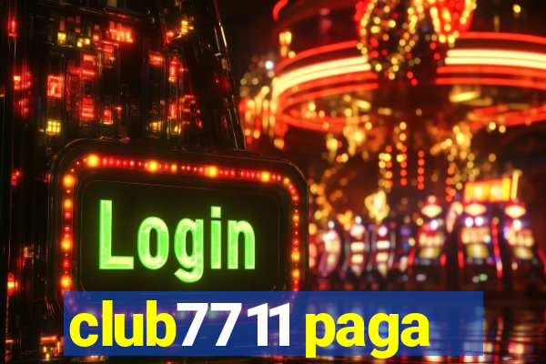 club7711 paga